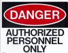 Sign, Danger - Authorized Personnel Only, 8 in. X 10 in. Sign, Danger - Authorized Personnel Only, 8 in. X 10 in.
