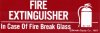 Sign, Fire Extinguisher, In Case of Fire Break Glass, 2 in. X 6