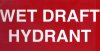 Sign, Wet Draft Hydrant, Custom