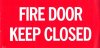 Sign, Fire Door - Keep Closed, 6 in. X 12 in.