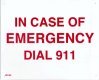 Sign, In Case of Emergency - Dial 911, 8 in. X 10 in.